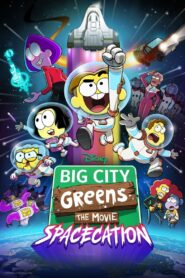 Big City Greens the Movie: Spacecation 2024 one on netflix