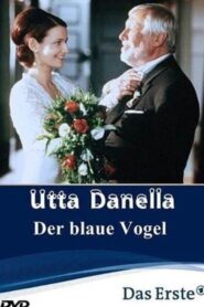 Utta Danella – Der blaue Vogel 2001 one on netflix