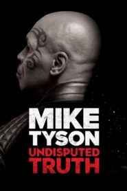 Mike Tyson: Undisputed Truth 2013 one on netflix