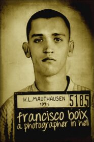 Francisco Boix: A Photographer in Hell 2000 one on netflix