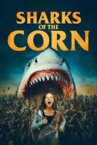 Sharks of the Corn 2021 one on netflix