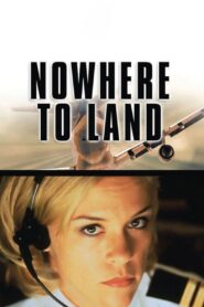 Nowhere to Land 2000 one on netflix