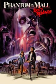 Phantom of the Mall: Eric’s Revenge 1989 one on netflix