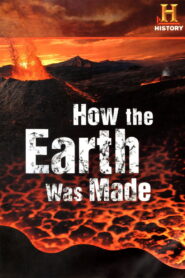 How the Earth Was Made 2007 one on netflix