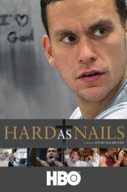 Hard As Nails 2007 one on netflix