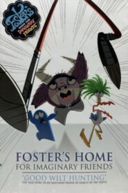 Foster’s Home For Imaginary Friends: Good Wilt Hunting 2006 one on netflix