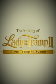 The Making of ‘Lady and the Tramp II’: From Tramp to Scamp 2001 one on netflix