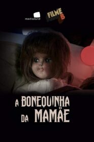 Filme B – A Bonequinha da Mamãe 2017 one on netflix