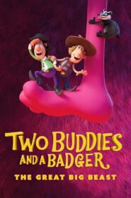 Two Buddies and a Badger 2: The Great Big Beast 2020 one on netflix