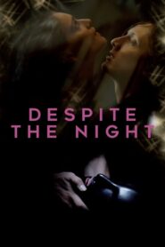 Despite the Night 2016 one on netflix