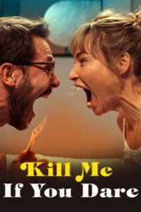 Kill Me If You Dare 2024 one on netflix