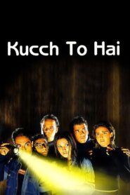 Kucch To Hai 2003 one on netflix