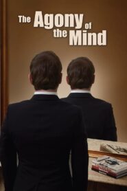 The Agony of the Mind 2014 one on netflix