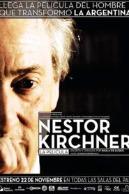 Néstor Kirchner, la película 2012 one on netflix