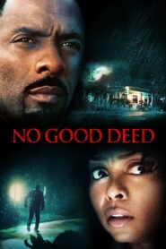 No Good Deed 2014 one on netflix