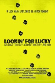Lookin’ For Lucky 2009 one on netflix
