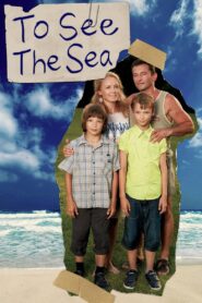 To See the Sea 2014 one on netflix