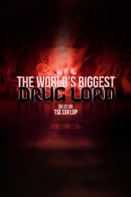 The World’s Biggest Drug Lord: Tse Chi Lop 2021 one on netflix