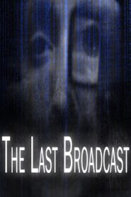 The Last Broadcast 1998 one on netflix