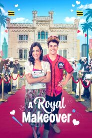A Royal Makeover 2023 one on netflix