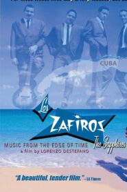 Los Zafiros: Music from the Edge of Time 2003 one on netflix