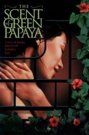 The Scent of Green Papaya 1993 one on netflix