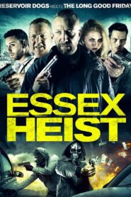 Essex Heist 2017 one on netflix