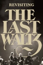 Revisiting ‘The Last Waltz’ 2002 one on netflix