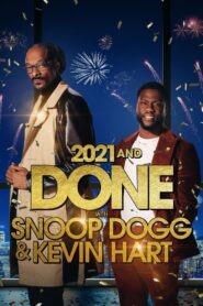 2021 and Done with Snoop Dogg & Kevin Hart 2021 one on netflix