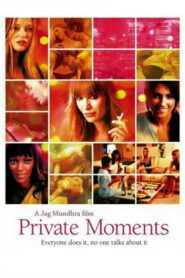 Private Moments 2005 one on netflix