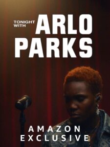 Tonight with Arlo Parks 2021 one on netflix