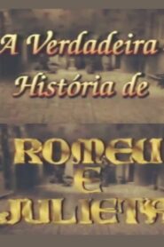 A Verdadeira História de Romeu e Julieta 1990 one on netflix