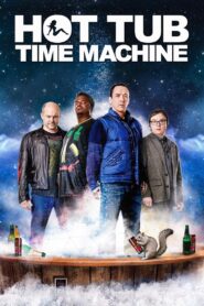 Hot Tub Time Machine 2010 one on netflix