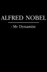 Alfred Nobel – Mr. Dynamite 1983 one on netflix