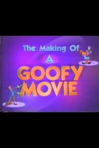 The Making of A Goofy Movie 1995 one on netflix
