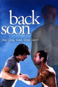 Back Soon 2007 one on netflix