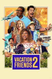Vacation Friends 2 2023 one on netflix