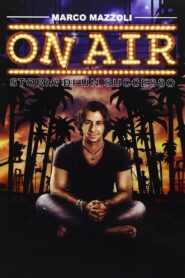 On Air: Storia di Un Successo 2016 one on netflix