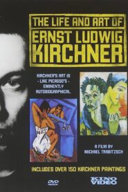 The Life and Art of Ernst Ludwig Kirchner 2000 one on netflix