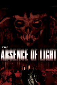 The Absence of Light 2006 one on netflix