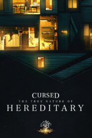 Cursed: The True Nature of Hereditary 2018 one on netflix