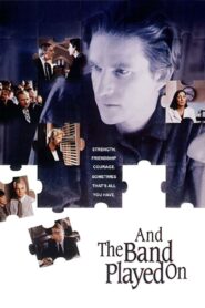 And the Band Played On 1993 one on netflix