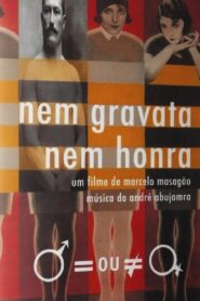 Nem Gravata, Nem Honra 2001 one on netflix