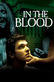 In the Blood 2006 one on netflix