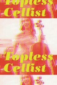 “Topless Cellist” Charlotte Moorman 1995 one on netflix