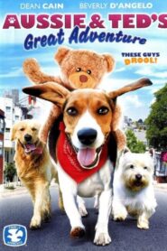Aussie and Ted’s Great Adventure 2009 one on netflix