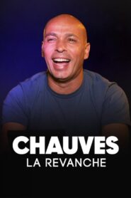 Chauves, la revanche 2023 one on netflix