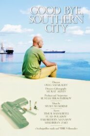 Good Bye, Southern City 2006 one on netflix