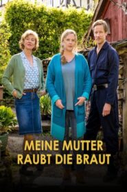 Meine Mutter raubt die Braut 2022 one on netflix