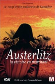 Austerlitz, la victoire en marchant 2006 one on netflix